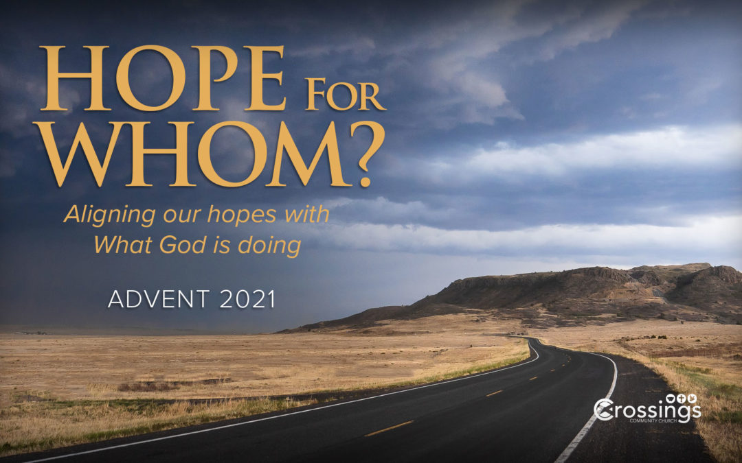 Putting Our Hope In God’s Agenda